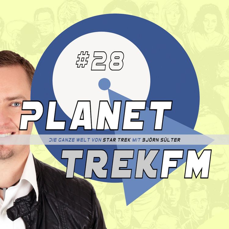Produktbild: Planet Trek fm #28 - Die ganze Welt von Star Trek