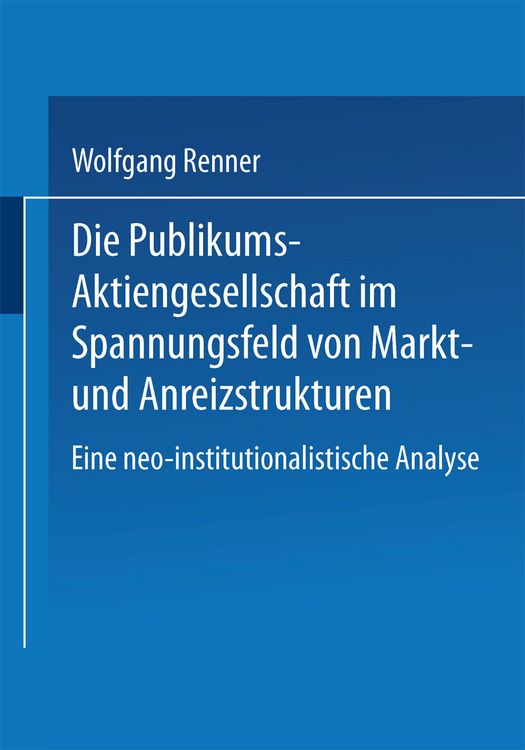 Produktbild: Die Publikums-Aktiengesellschaft im Spannungsfeld von Markt- und Anreizstrukturen