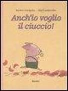 Produktbild: Anch'io voglio il ciuccio!
