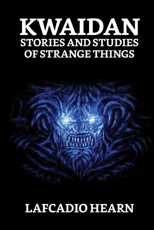 Produktbild: Kwaidan: Stories and Studies of Strange Things