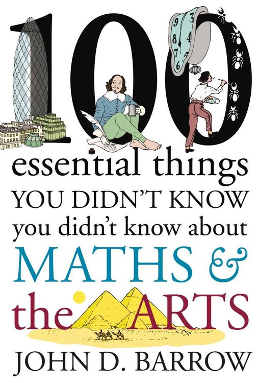 Produktbild: 100 Essential Things You Didn't Know You Didn't Know About Maths and the Arts