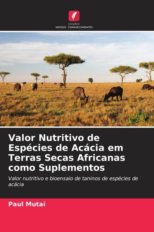 Produktbild: Valor Nutritivo de Esp&eacute;cies de Ac&aacute;cia em Terras Secas Africanas como Suplementos