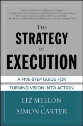 Produktbild: The Strategy of Execution: A Five Step Guide for Turning Vision Into Action