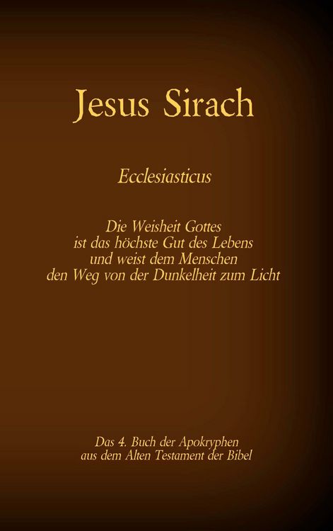Produktbild: Das Buch Jesus Sirach, Ecclesiasticus, das 4. Buch der Apokryphen aus der Bibel