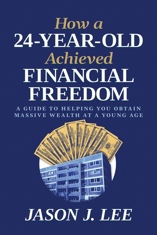 Produktbild: How a 24-Year-Old Achieved Financial Freedom: A Guide to Helping You Obtain Massive Wealth at a Young Age