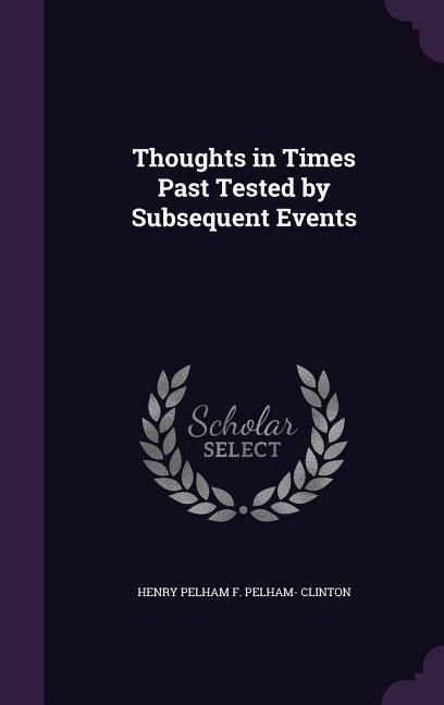 Produktbild: Thoughts in Times Past Tested by Subsequent Events