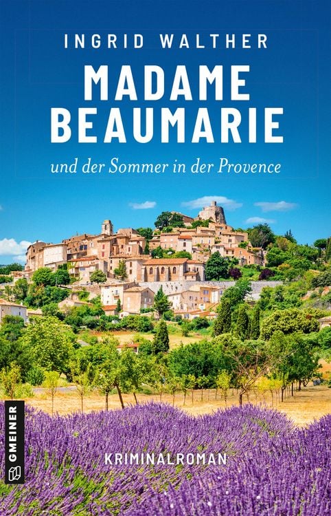Bild vom Artikel Madame Beaumarie und der Sommer in der Provence vom Autor Ingrid Walther