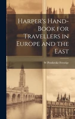 Produktbild: Harper's Hand-Book for Travellers in Europe and the East