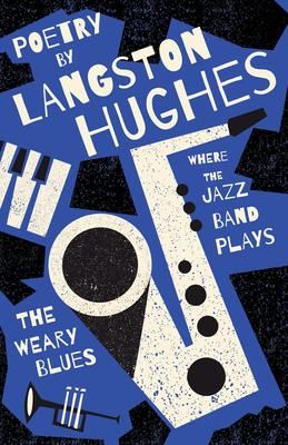 Produktbild: Where the Jazz Band Plays - The Weary Blues - Poetry by Langston Hughes