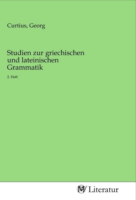 Produktbild: Studien zur griechischen und lateinischen Grammatik