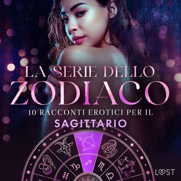 Produktbild: La serie dello Zodiaco: 10 racconti erotici per il Sagittario