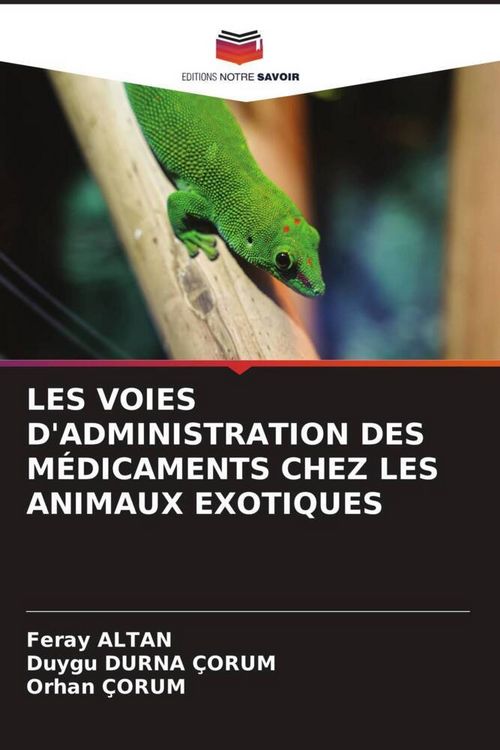Produktbild: Les Voies D'administration des M&eacute;dicaments Chez Les Animaux Exotiques
