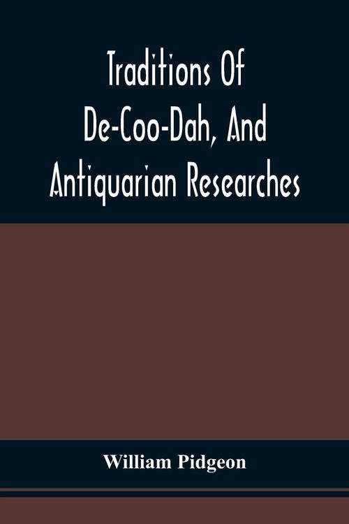 Produktbild: Traditions Of De-Coo-Dah, And Antiquarian Researches