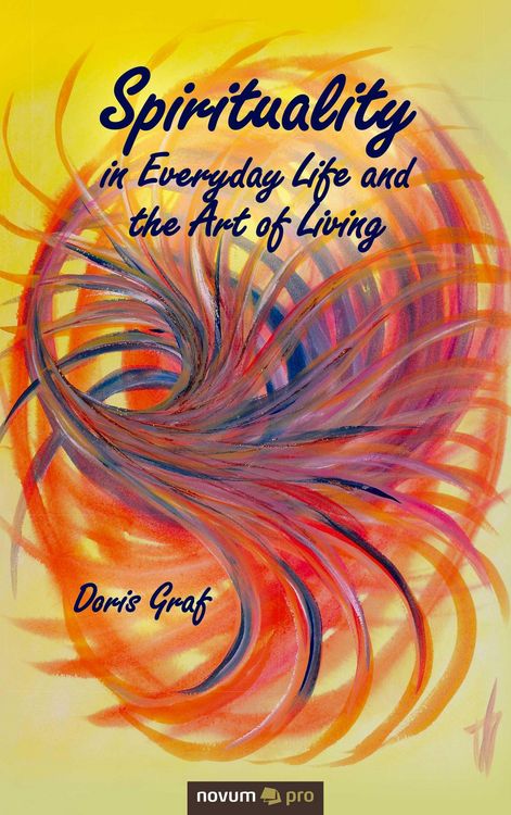 Produktbild: Spirituality in Everyday Life and the Art of Living