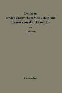 Produktbild: Leitfaden f&uuml;r den Unterricht in Stein-, Holz- und Eisenkonstruktionen an maschinentechnischen Fachschulen