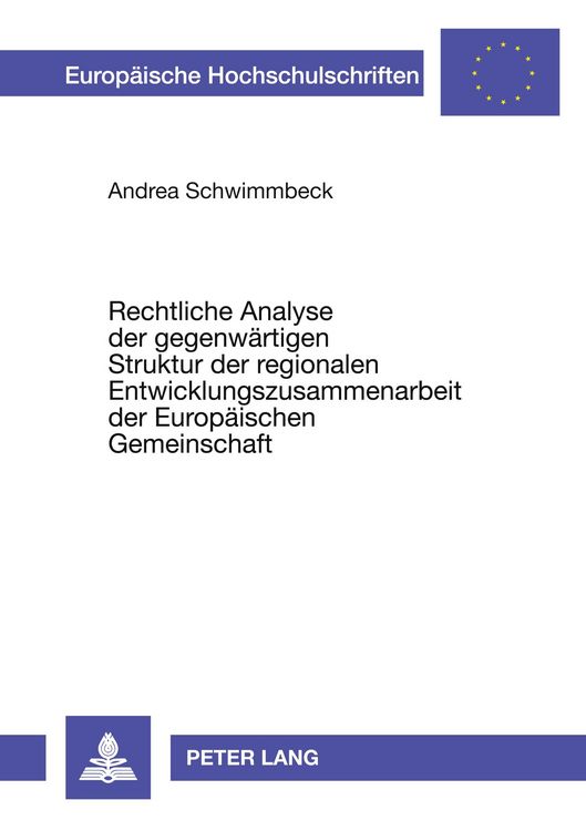 Produktbild: Rechtliche Analyse der gegenw&auml;rtigen Struktur der regionalen Entwicklungszusammenarbeit der Europ&auml;ischen Gemeinschaft