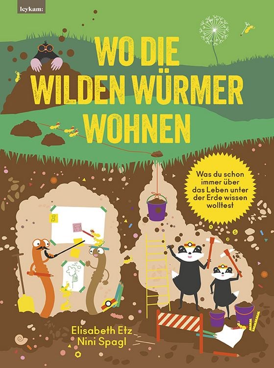 Produktbild: Wo die wilden W&uuml;rmer wohnen - Was du schon immer &uuml;ber das Leben unter der Erde wissen wolltest