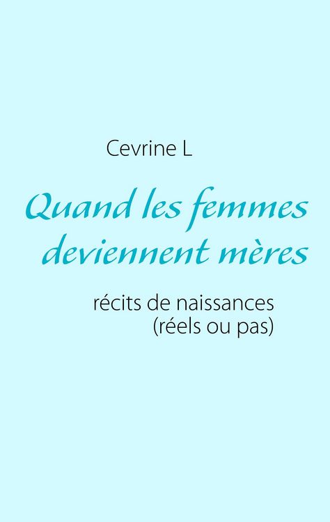 Produktbild: Quand les femmes deviennent m&egrave;res