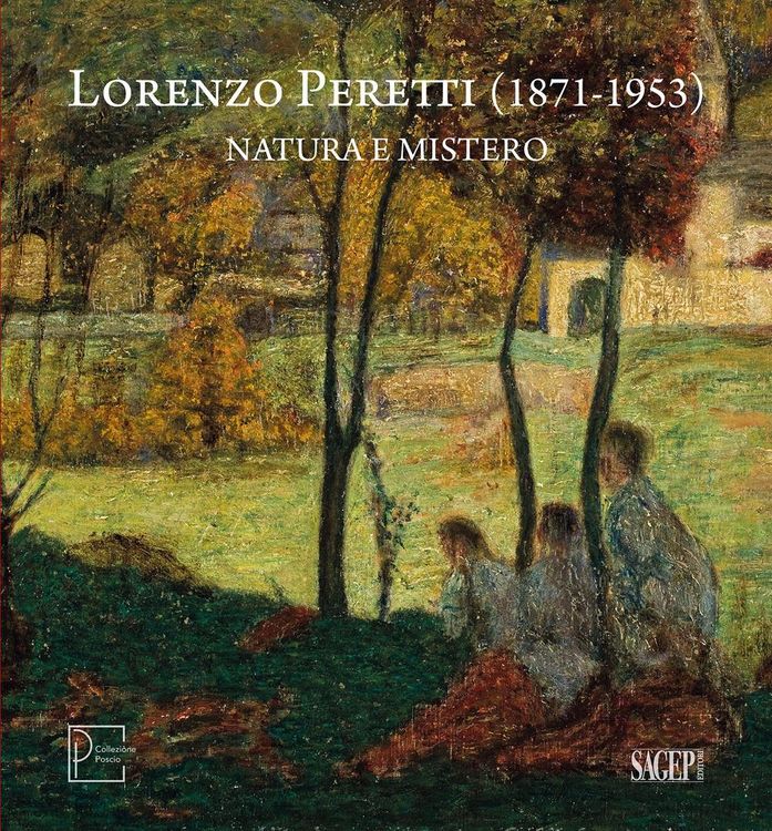 Produktbild: Lorenzo Peretti (1871-1953). Natura e mistero. Catalogo della mostra (Domodossola, 26 maggio-26 ottobre 2024). Ediz. italiana e inglese