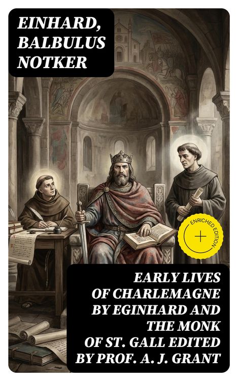 Produktbild: Early Lives of Charlemagne by Eginhard and the Monk of St Gall edited by Prof. A. J. Grant