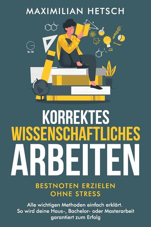 Produktbild: Korrektes wissenschaftliches Arbeiten - Bestnoten erzielen ohne Stress