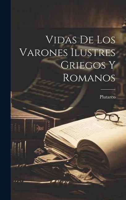 Produktbild: Vidas De Los Varones Ilustres Griegos Y Romanos