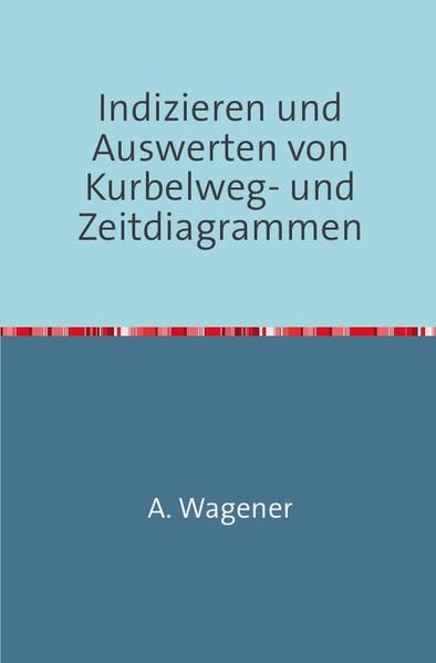 Produktbild: Indizieren und Auswerten von Kurbelweg-und Zeitdiagrammen