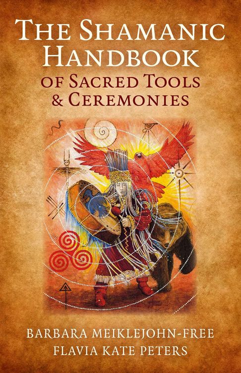 Produktbild: The Shamanic Handbook of Sacred Tools and Ceremonies