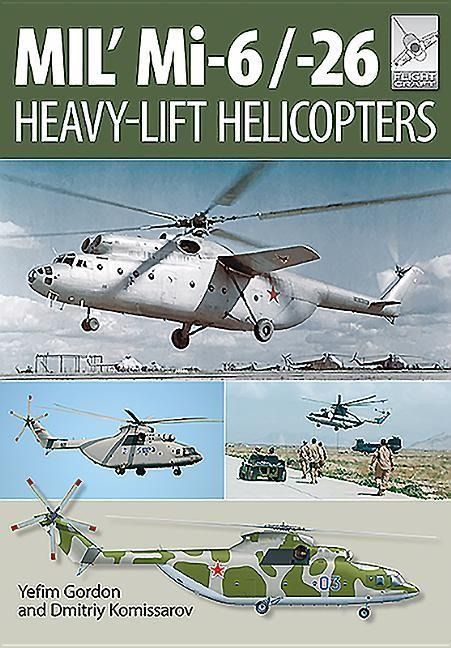Produktbild: Flight Craft 10: Mi-1, Mi-6 and Mi-26: Heavy Lift Helicopters