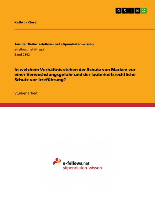Produktbild: In welchem Verh&auml;ltnis stehen der Schutz von Marken vor einer Verwechslungsgefahr und der lauterkeitsrechtliche Schutz vor Irref&uuml;hrung?