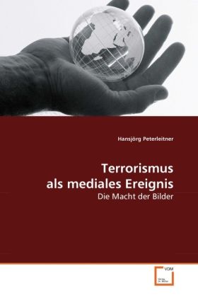 Produktbild: Peterleitner, H: Terrorismus als mediales Ereignis