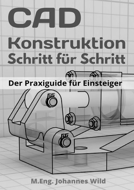 Produktbild: CAD-Konstruktion | Schritt f&uuml;r Schritt