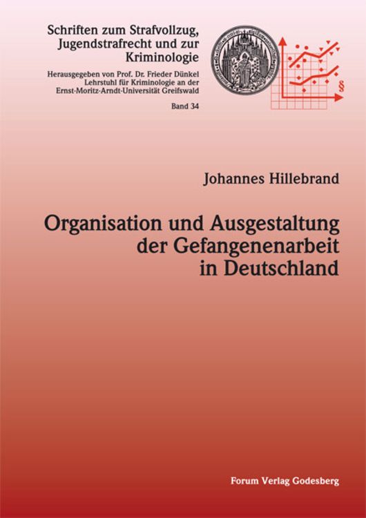 Produktbild: Organisation und Ausgestaltung der Gefangenenarbeit in Deutschland