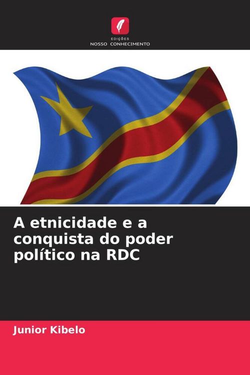Produktbild: A etnicidade e a conquista do poder pol&iacute;tico na RDC