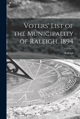Produktbild: Voters' List of the Municipality of Raleigh, 1894 [microform]
