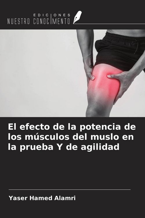 Produktbild: El efecto de la potencia de los m&uacute;sculos del muslo en la prueba Y de agilidad