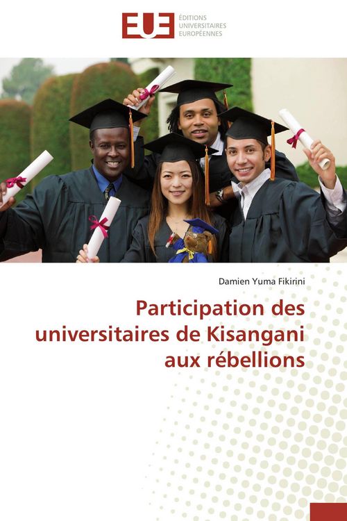 Produktbild: Participation des universitaires de Kisangani aux r&eacute;bellions