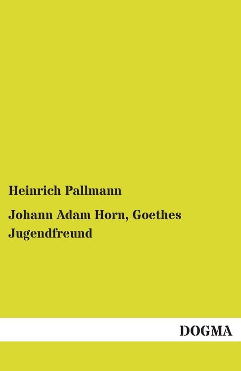 Produktbild: Johann Adam Horn, Goethes Jugendfreund