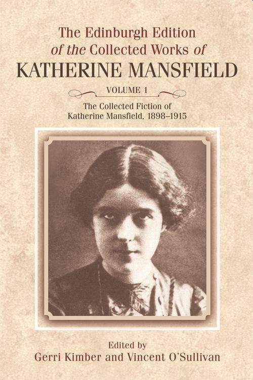 Produktbild: The Collected Fiction of Katherine Mansfield, 1898-1915