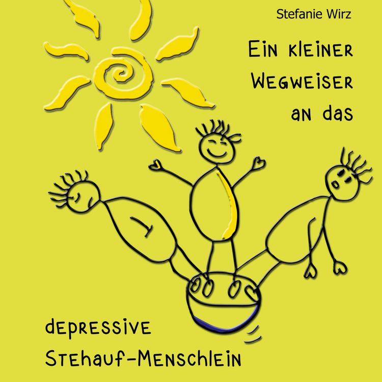 Produktbild: Ein kleiner Wegweiser an das depressive Stehaufmenschlein