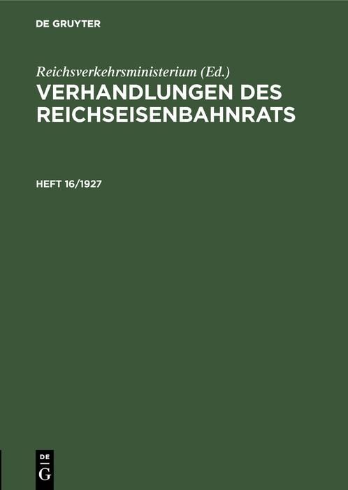 Produktbild: Verhandlungen des Reichseisenbahnrats. Heft 16/1927
