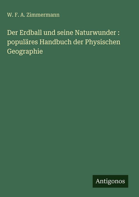 Produktbild: Der Erdball und seine Naturwunder : popul&auml;res Handbuch der Physischen Geographie