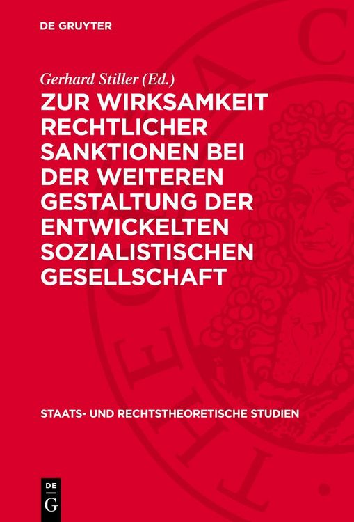 Produktbild: Zur Wirksamkeit rechtlicher Sanktionen bei der weiteren Gestaltung der entwickelten Sozialistischen Gesellschaft