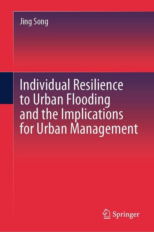 Produktbild: Individual Resilience to Urban Flooding and the Implications for Urban Management