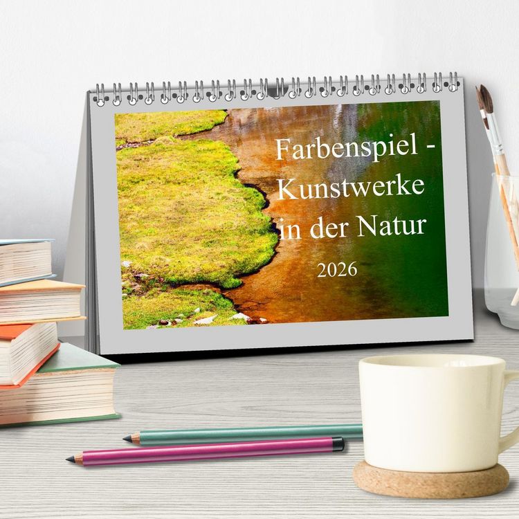 Produktbild: Farbenspiel - Kunstwerke in der Natur 2026 (Tischkalender 2026 DIN A5 quer), CALVENDO Monatskalender