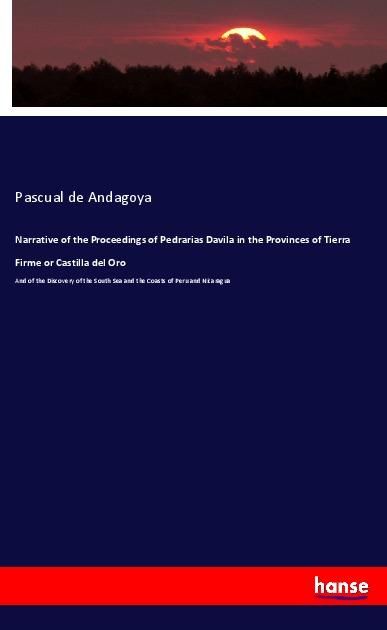 Produktbild: Narrative of the Proceedings of Pedrarias Davila in the Provinces of Tierra Firme or Castilla del Oro