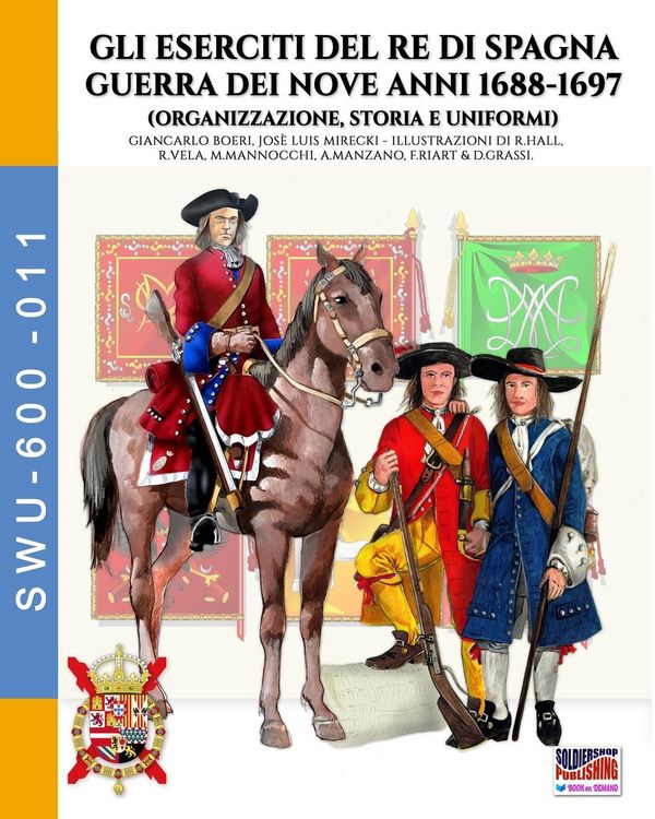 Produktbild: Gli eserciti del re di Spagna Guerra dei nove anni 1688-1697