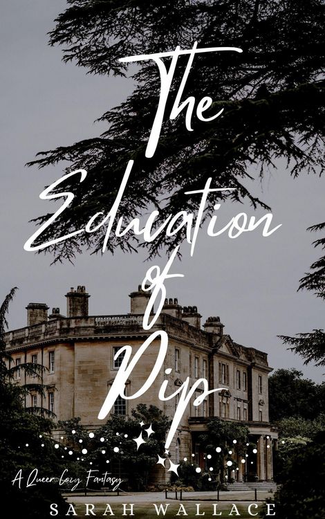 Produktbild: The Education of Pip: A Queer Historical Fantasy