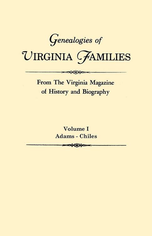 Produktbild: Genealogies of Virginia Families from the Virginia Magazine of History and Biography. in Five Volumes. Volume I