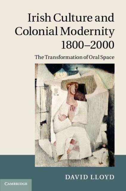 Produktbild: Irish Culture and Colonial Modernity 1800-2000